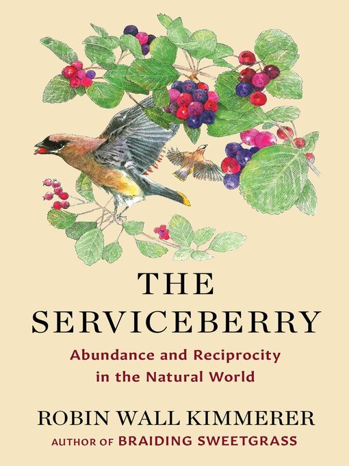 Title details for The Serviceberry by Robin Wall Kimmerer - Available